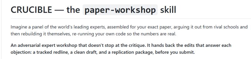 Screenshot of a page headed “CRUCIBLE — the paper-workshop skill”: a panel of leading experts assembled for one specific paper, arguing it out from rival schools and then rebuilding it themselves, re-running the author's code. It promises a tracked redline, a clean draft and a replication package.